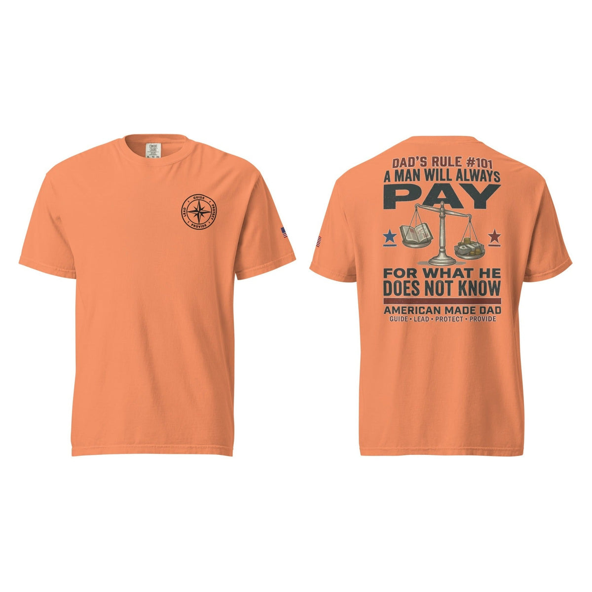 Dad's Rule #101 A Man Will Always Pay For What He Does Not Know, Terracotta, front and back