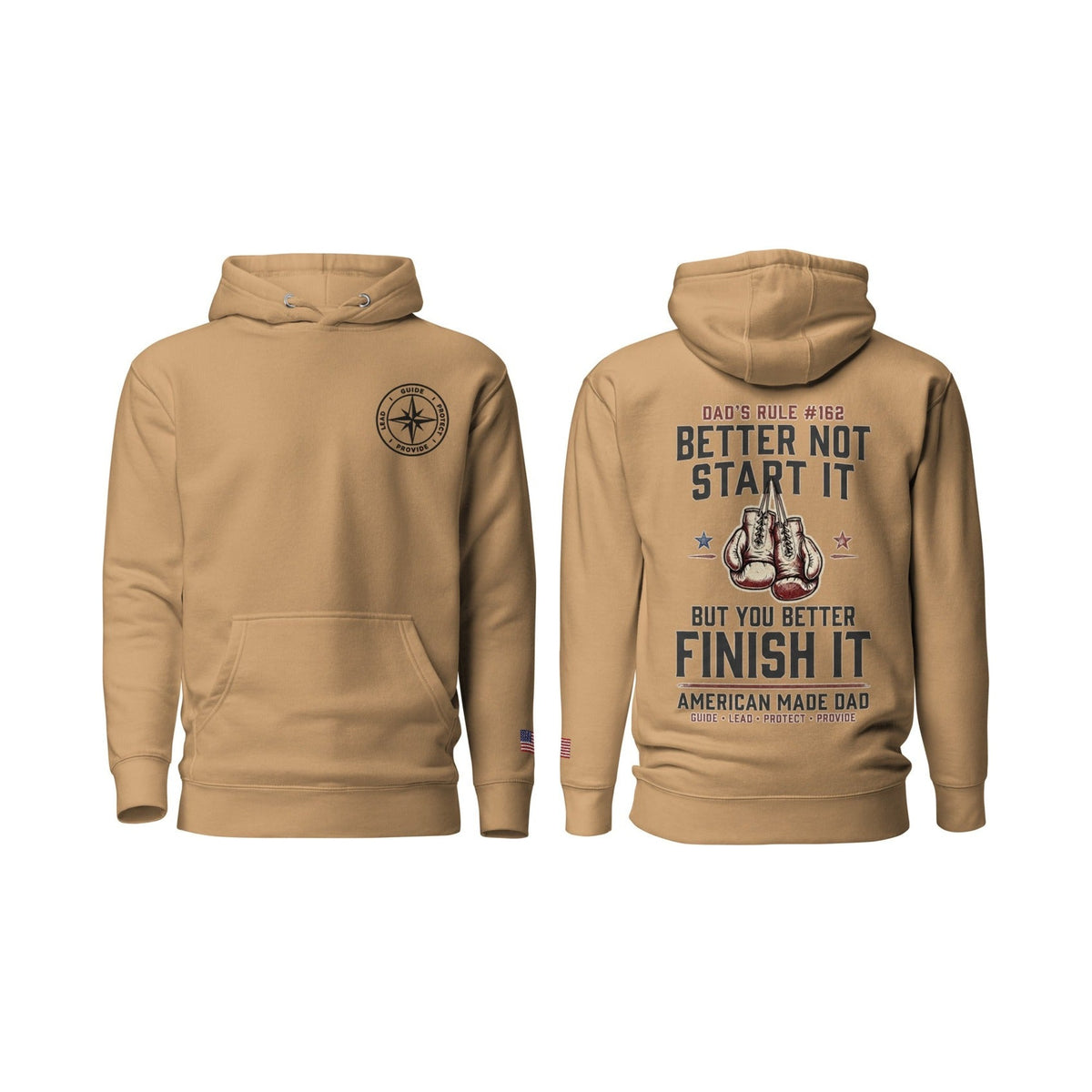 Dad's Rule #162 Better Not Start It But You Better Finish It, Khaki, front and back