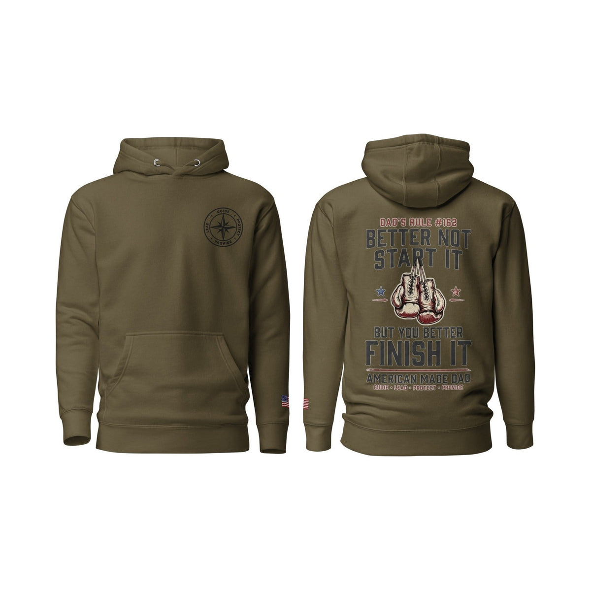 Dad's Rule #162 Better Not Start It But You Better Finish It, Military Green, front and back