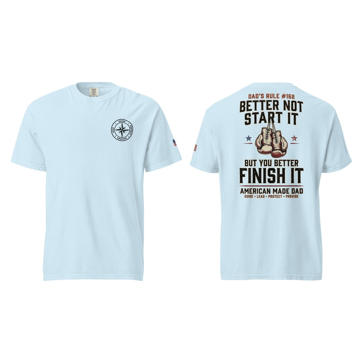 Dad's Rule #162 Better Not Start It But You Better Finish It, Chambray, front and back