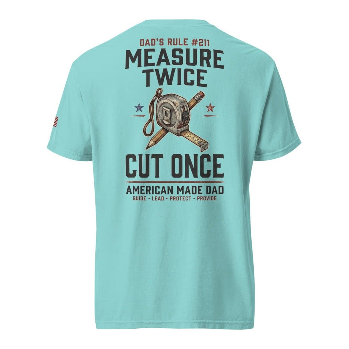 Dad's Rule #211 Measure Twice Cut Once back design, Lagoon Blue