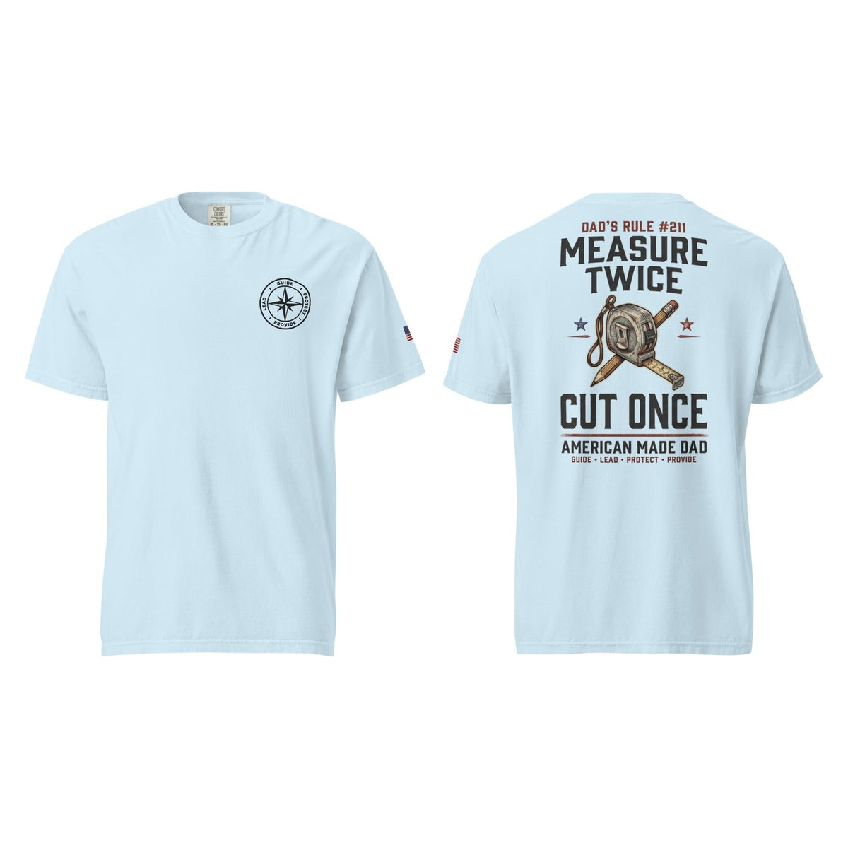 Dad's Rule #211 Measure Twice Cut Once, Chambray, front and back
