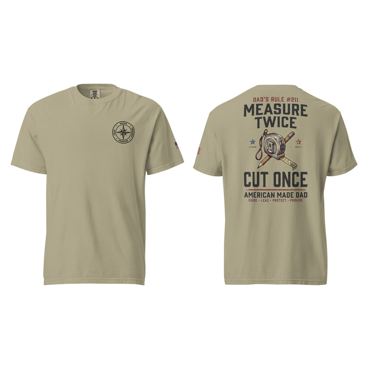 Dad's Rule #211 Measure Twice Cut Once, Khaki, front and back