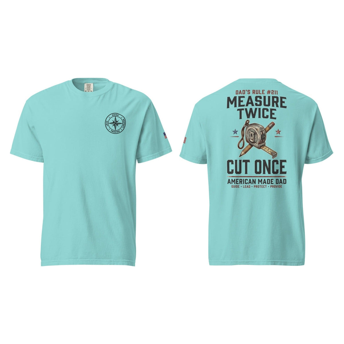 Dad's Rule #211 Measure Twice Cut Once, Lagoon Blue, front and back
