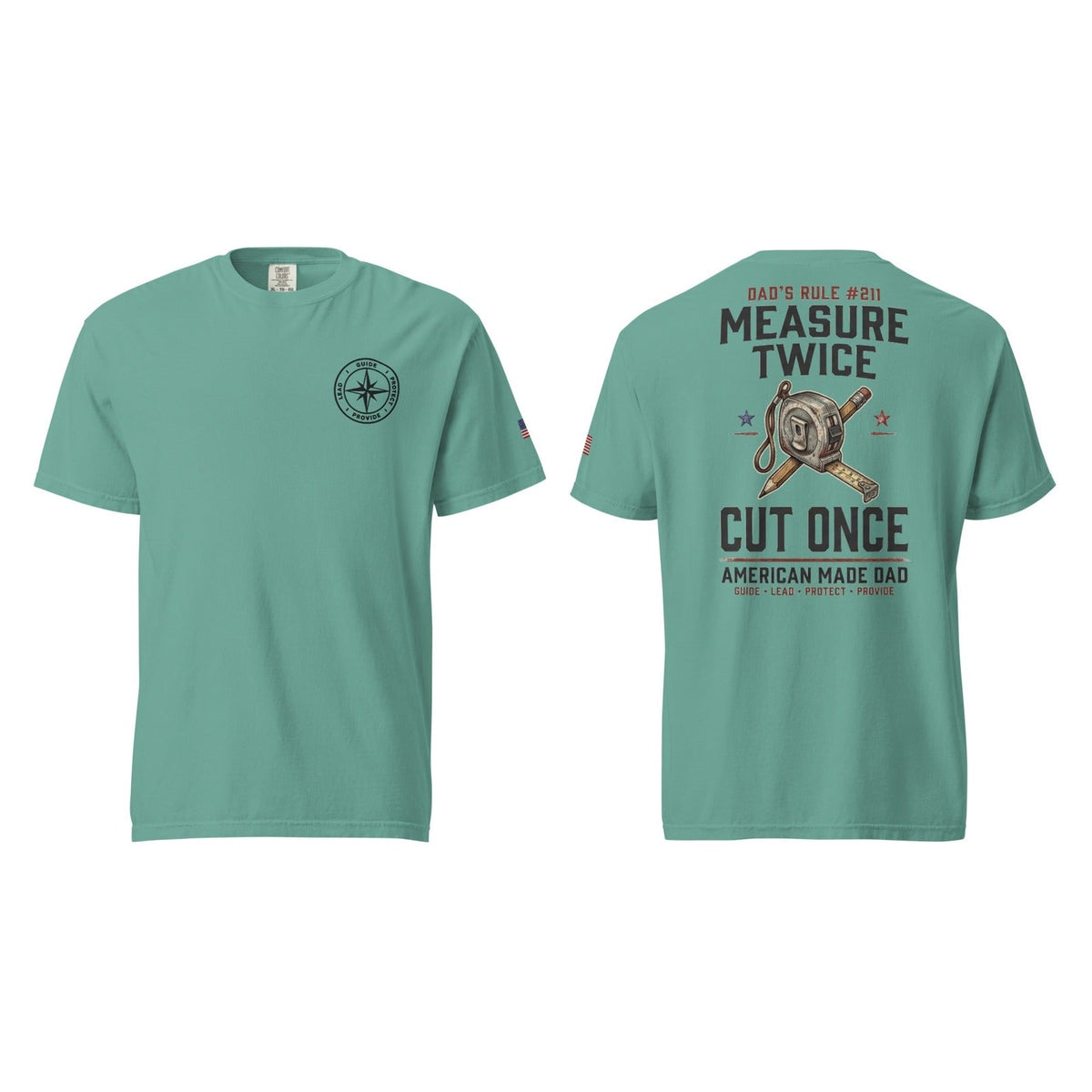 Dad's Rule #211 Measure Twice Cut Once, Seafoam, front and back