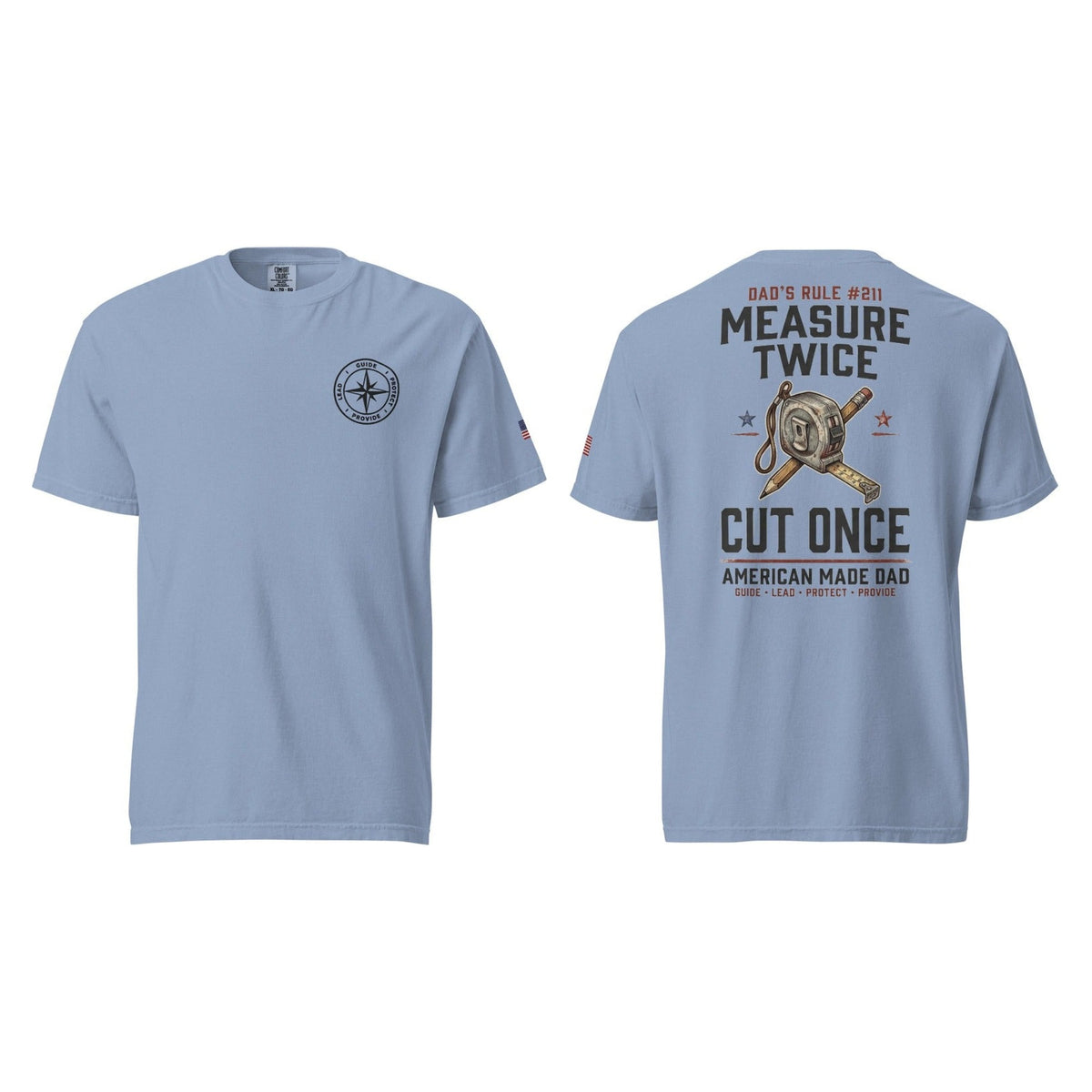 Dad's Rule #211 Measure Twice Cut Once, Washed Denim, front and back