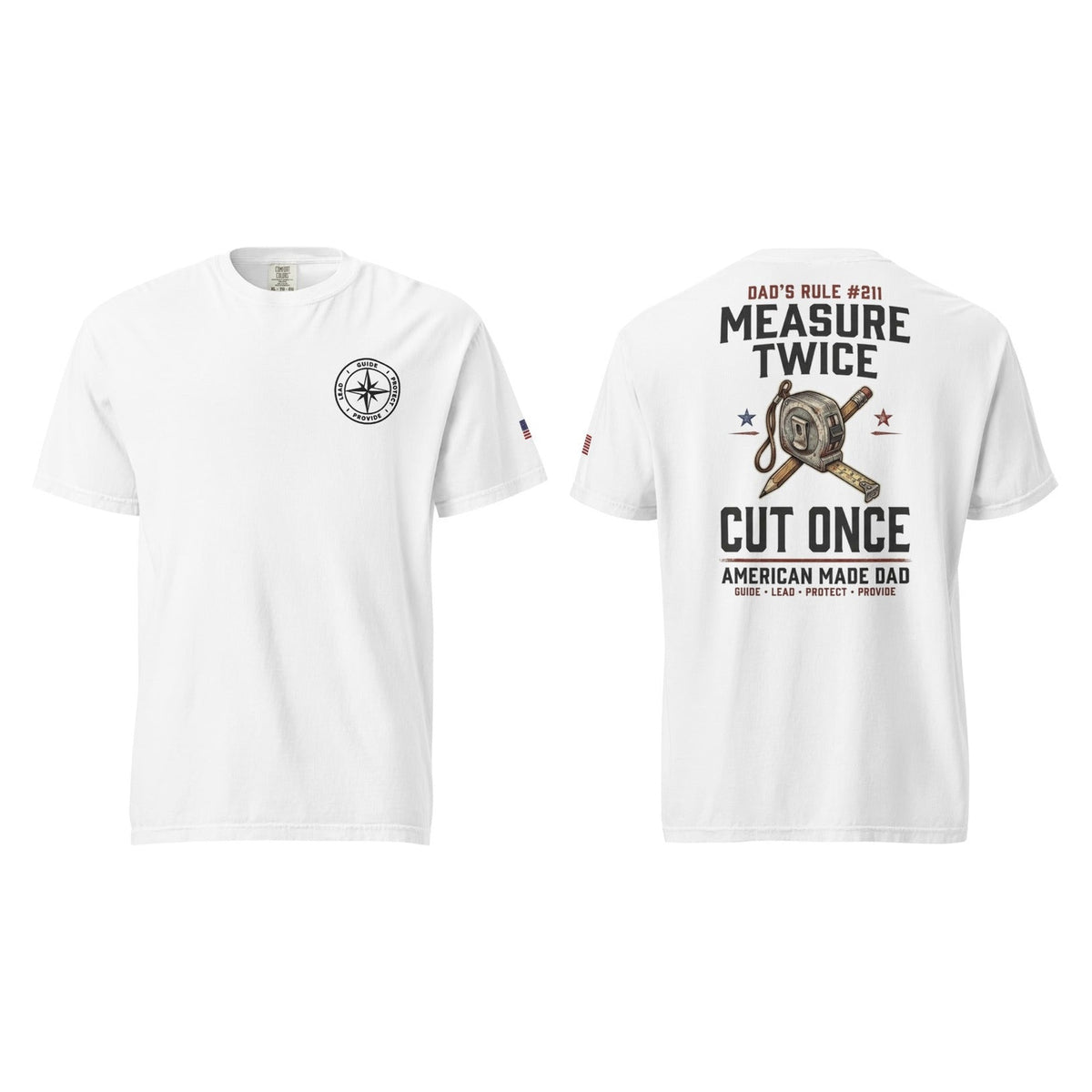 Dad's Rule #211 Measure Twice Cut Once, White, front and back