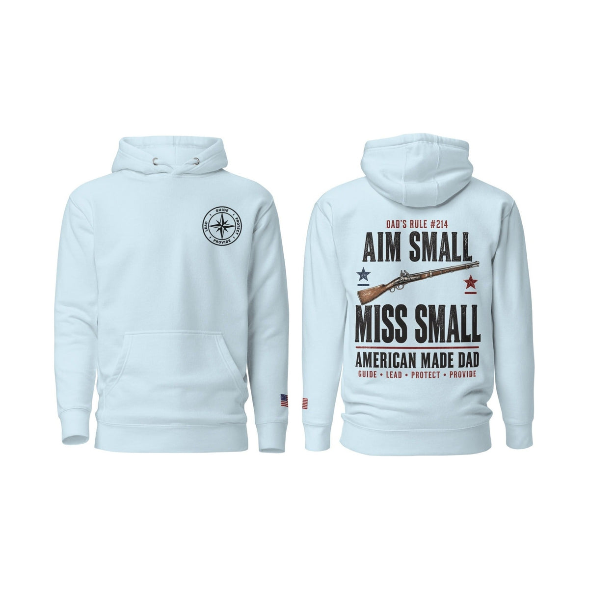 Dad's Rule #214 Aim Small Miss Small, Sky Blue, front and back