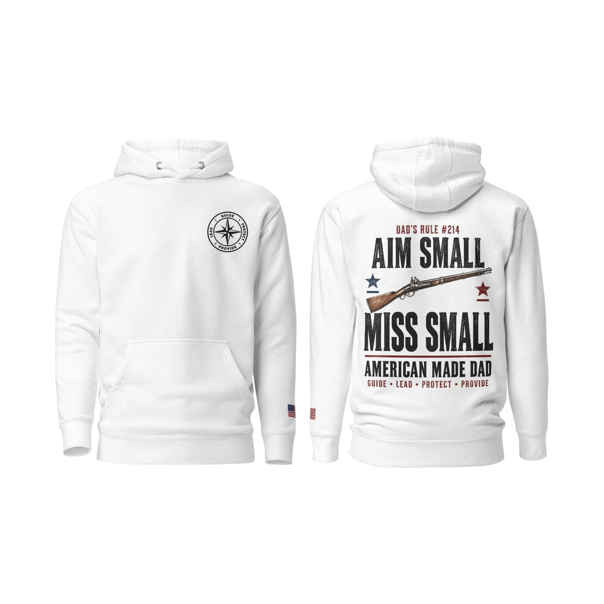Dad's Rule #214 Aim Small Miss Small, White, front and back