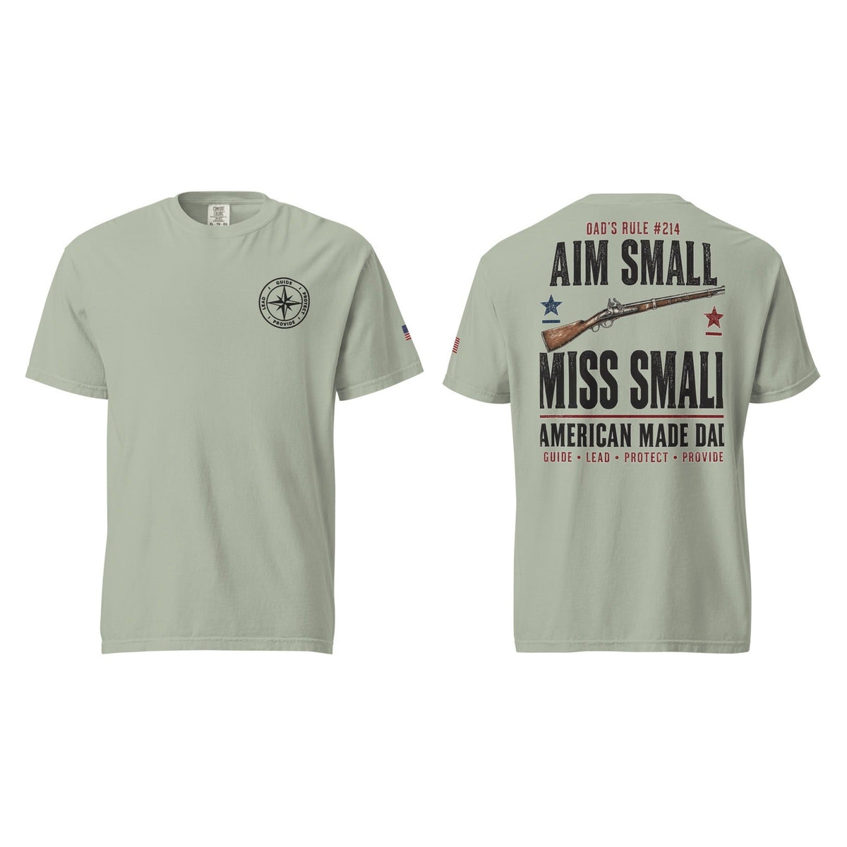 Dad's Rule #214 Aim Small Miss Small, Bay, front and back