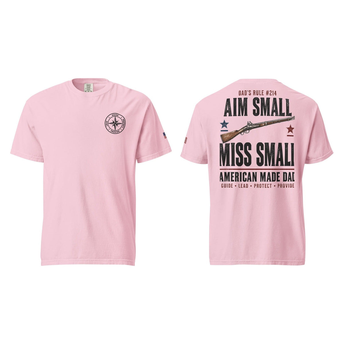 Dad's Rule #214 Aim Small Miss Small, Blossom, front and back