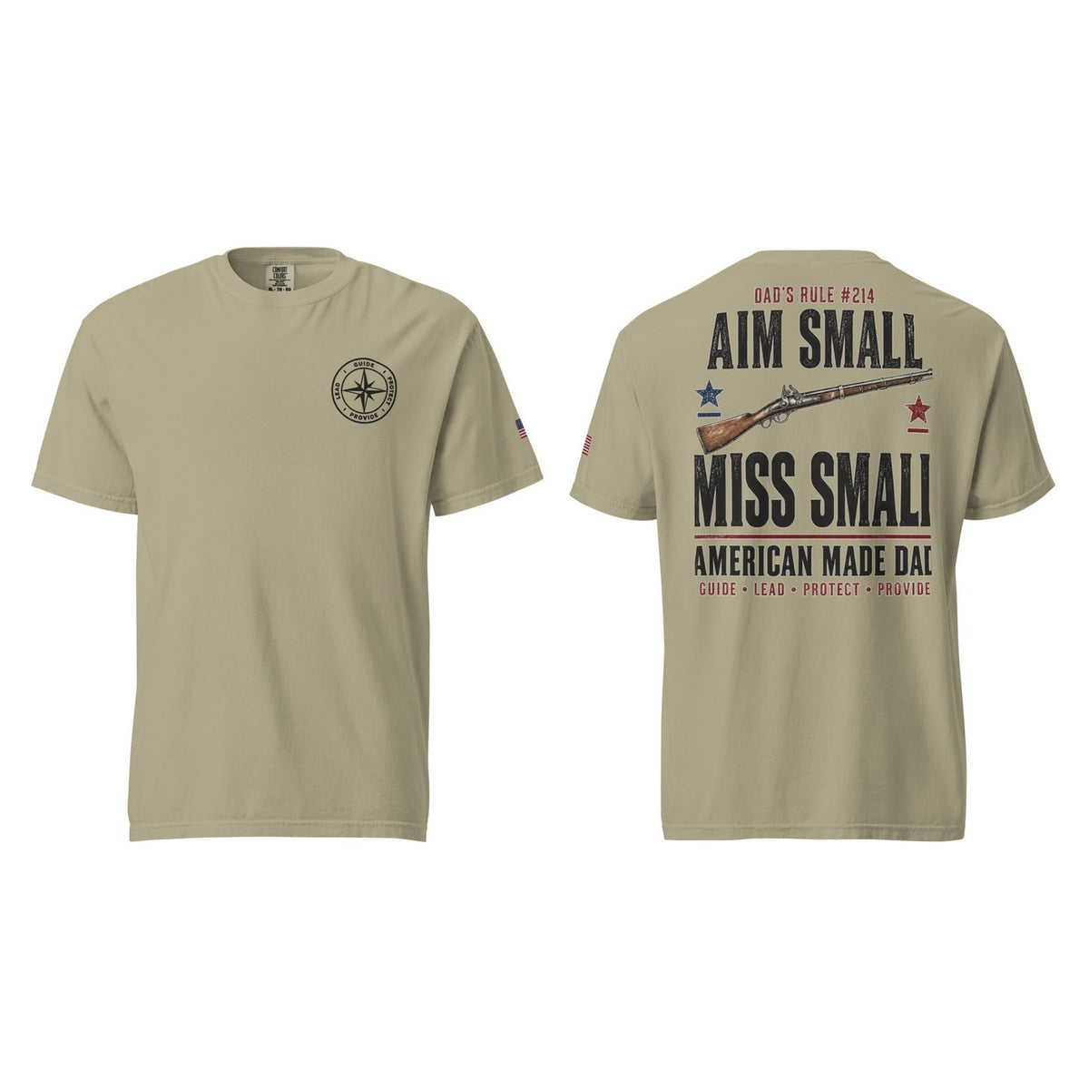Dad's Rule #214 Aim Small Miss Small, Khaki, front and back