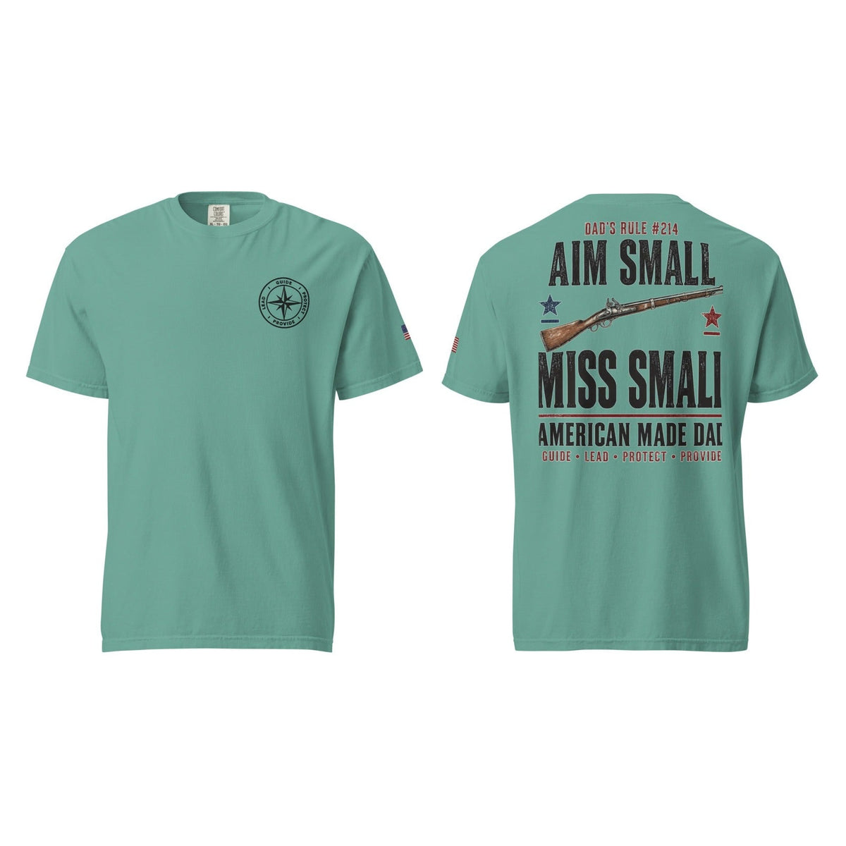 Dad's Rule #214 Aim Small Miss Small, Seafoam, front and back