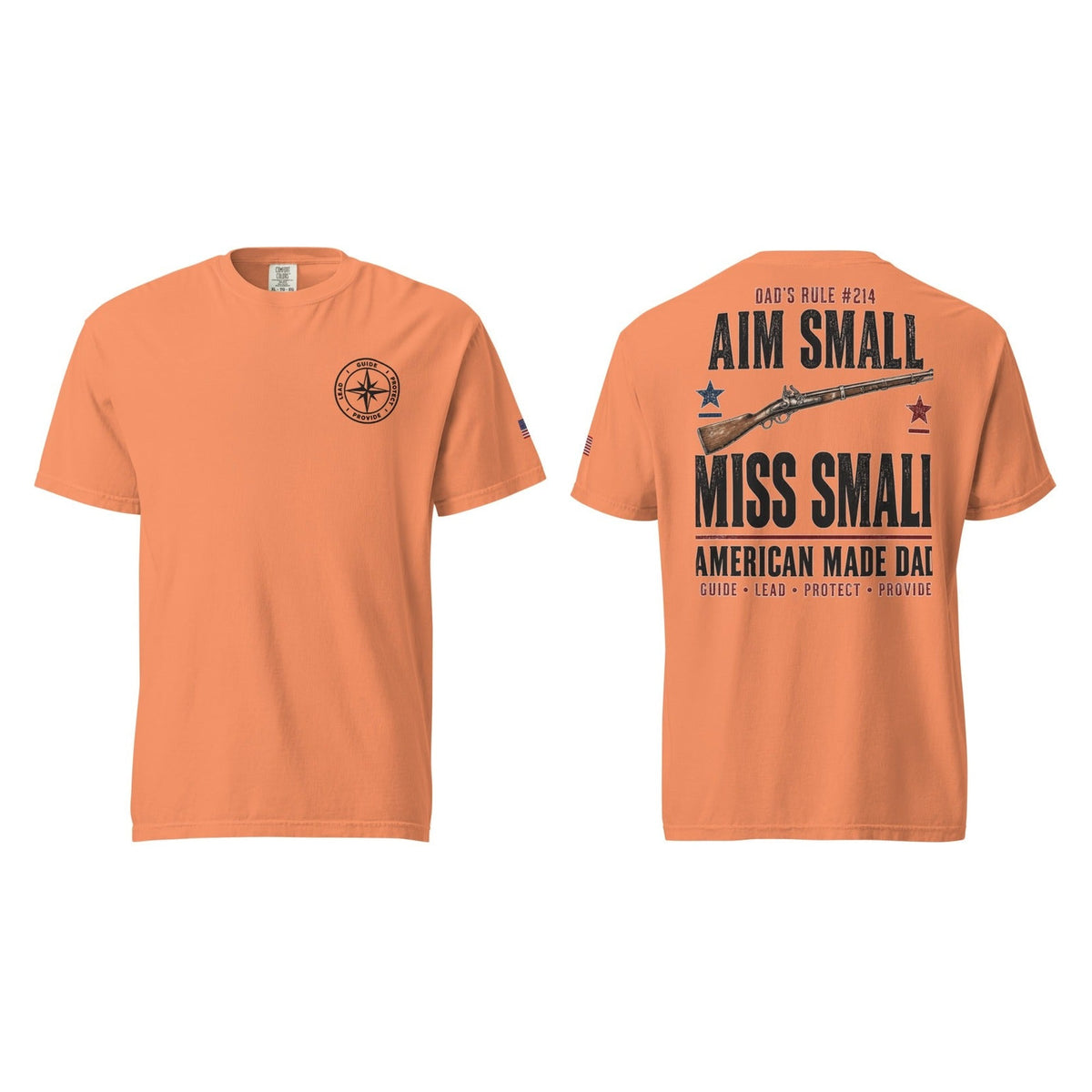 Dad's Rule #214 Aim Small Miss Small, Terracotta, front and back
