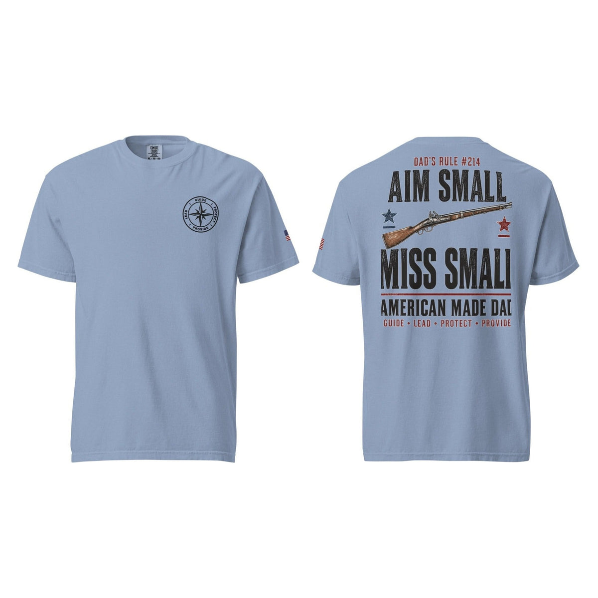 Dad's Rule #214 Aim Small Miss Small, Washed Denim, front and back