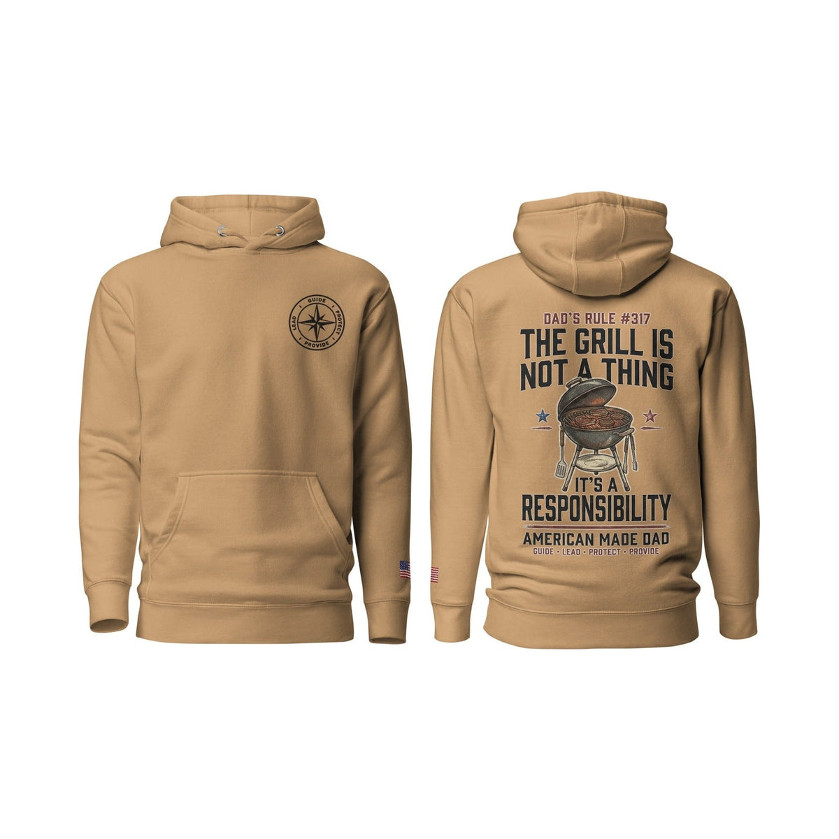 Dad's Rule #317 The Grill Isn't A Thing It's A Responsibility, Khaki, front and back