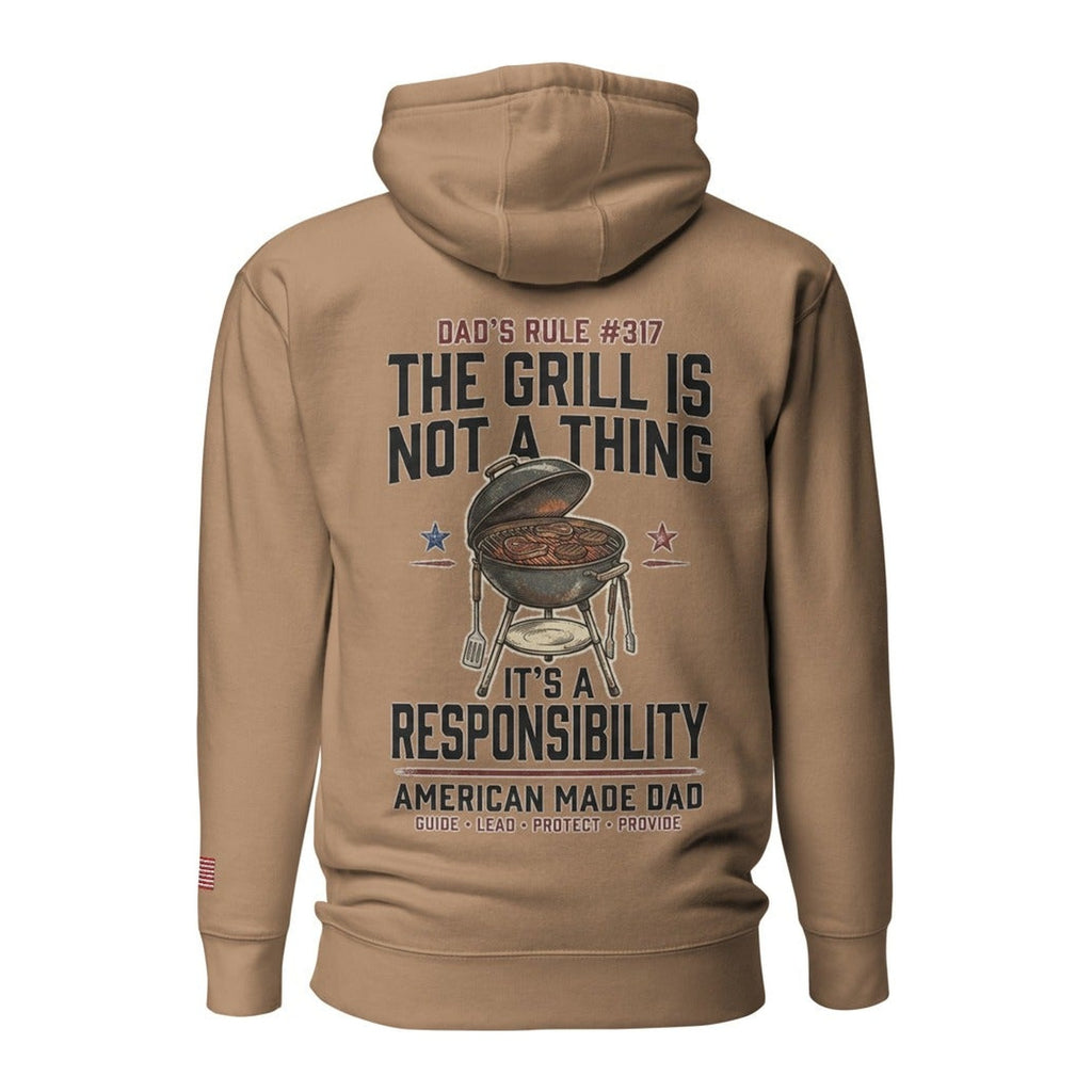 Dad's Rule #317 The Grill Isn't A Thing It's A Responsibility back design, Latte
