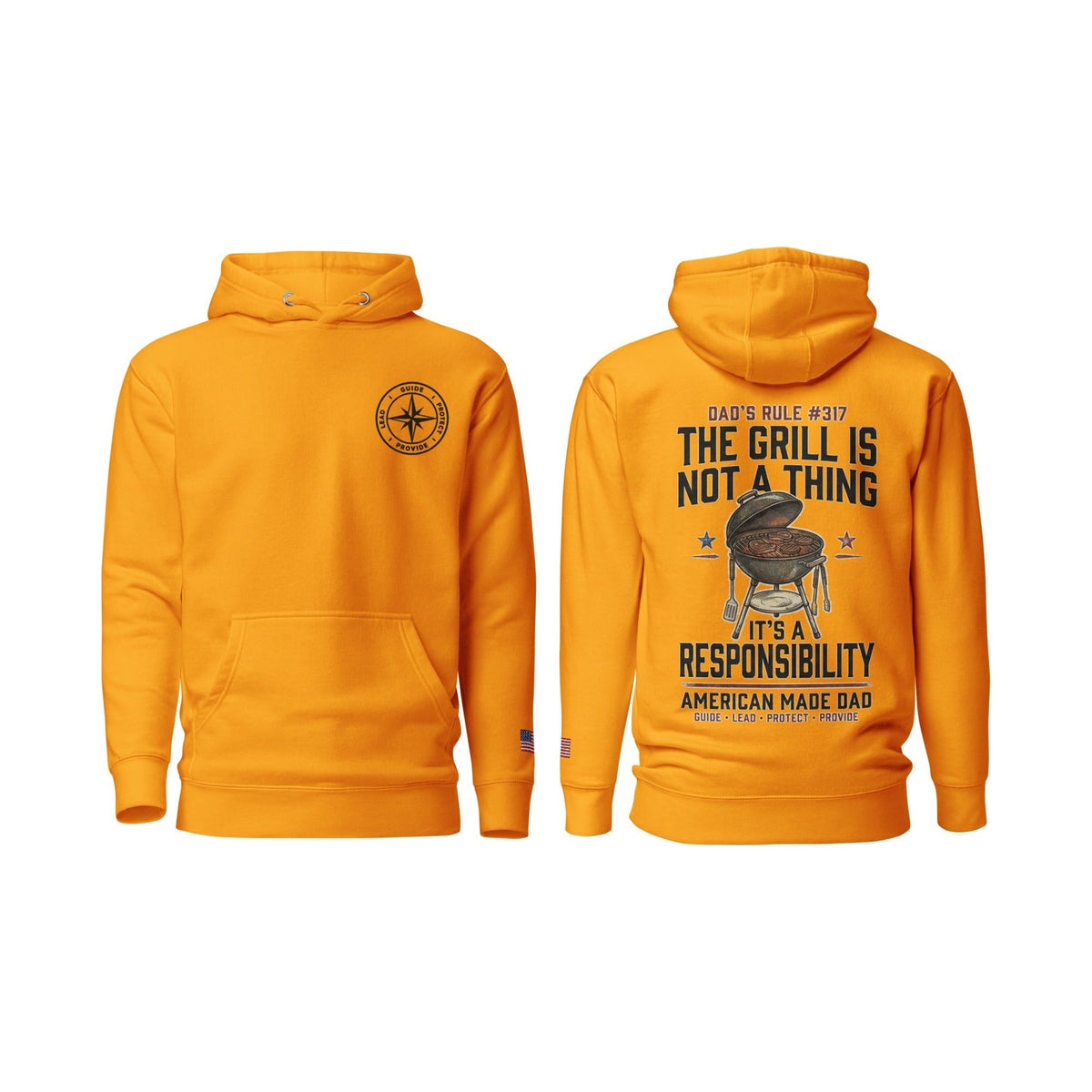 Dad's Rule #317 The Grill Isn't A Thing It's A Responsibility, Team Gold, front and back
