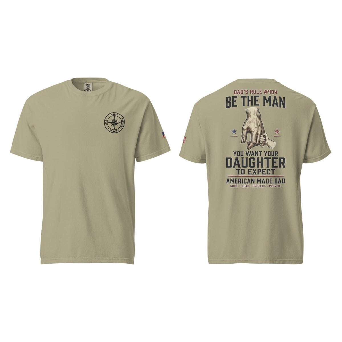 Dad's Rule #404 Be The Man You Want Your Daughter To Expect, Khaki, front and back