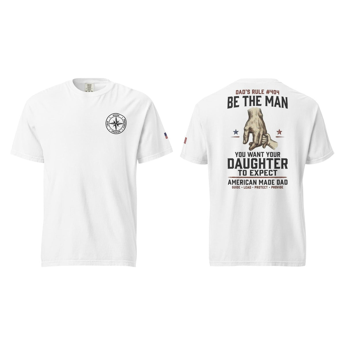 Dad's Rule #404 Be The Man You Want Your Daughter To Expect, White, front and back