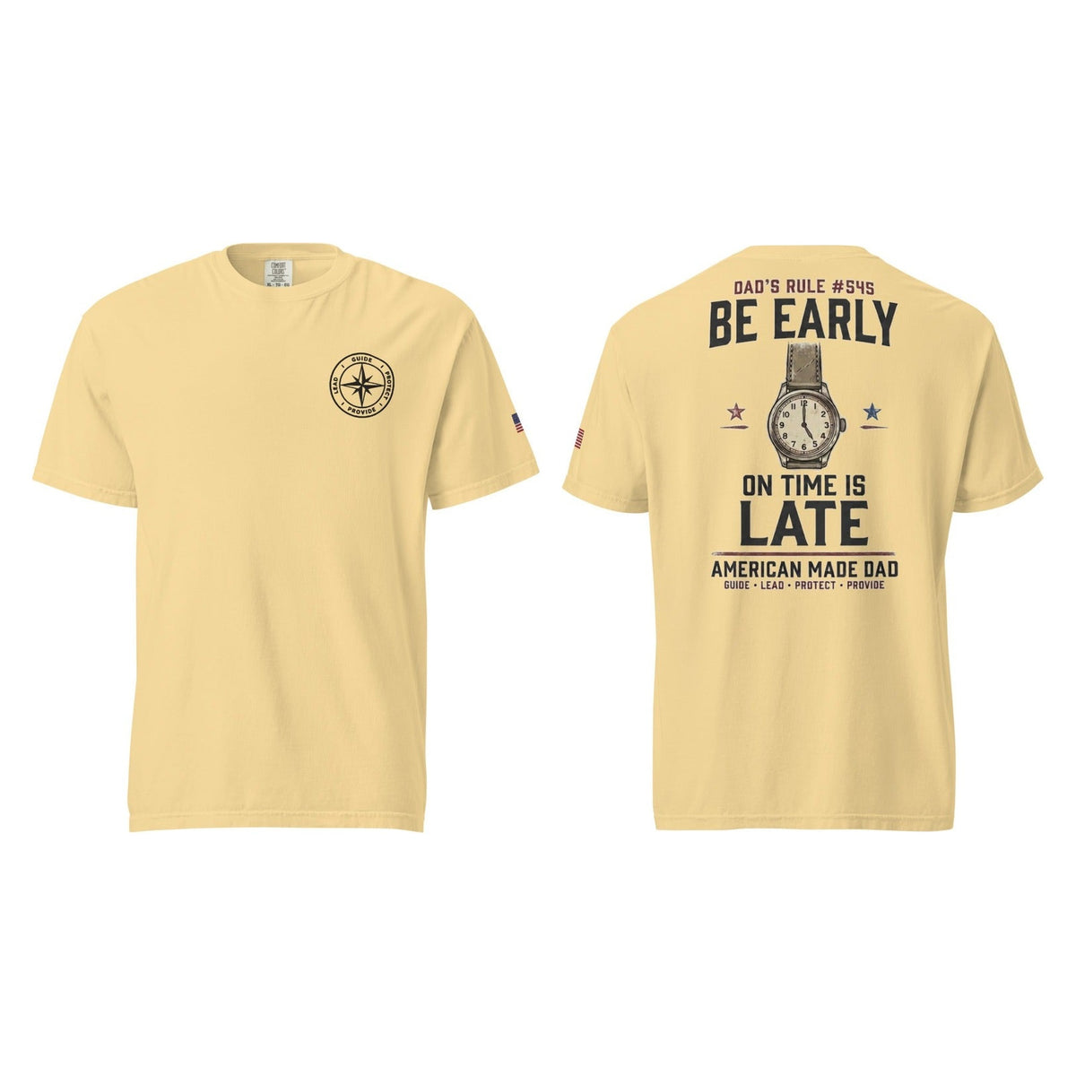 Dad's Rule #545 Be Early On Time Is Late, Butter, front and back