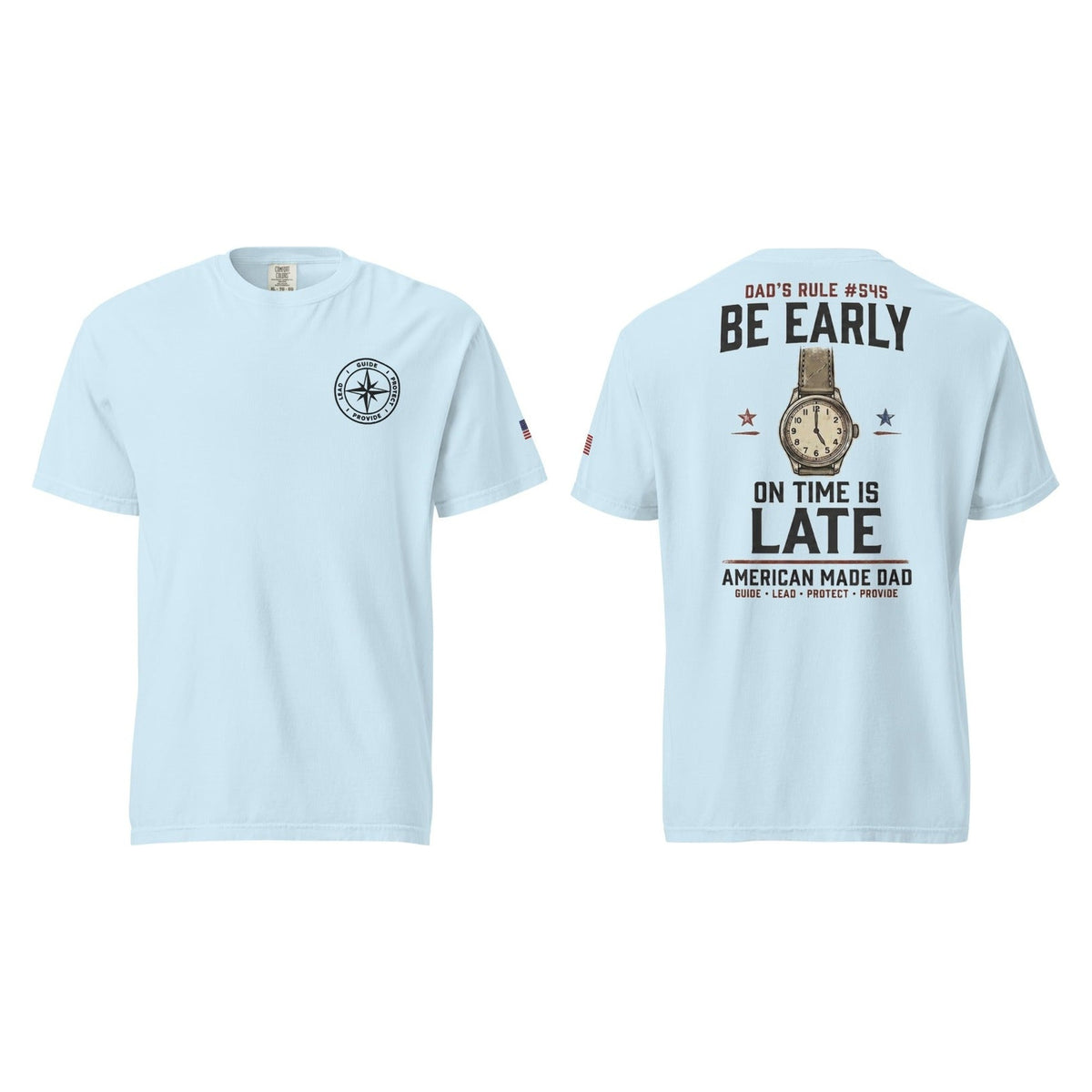 Dad's Rule #545 Be Early On Time Is Late, Chambray, front and back