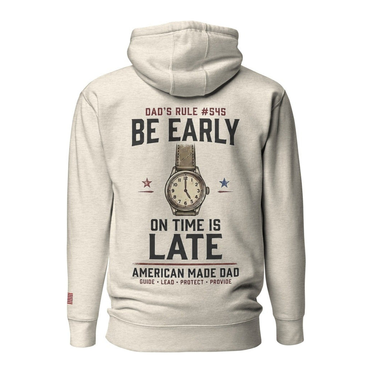 Dad's Rule #545 Be Early On Time Is Late back design, Oatmeal Heather
