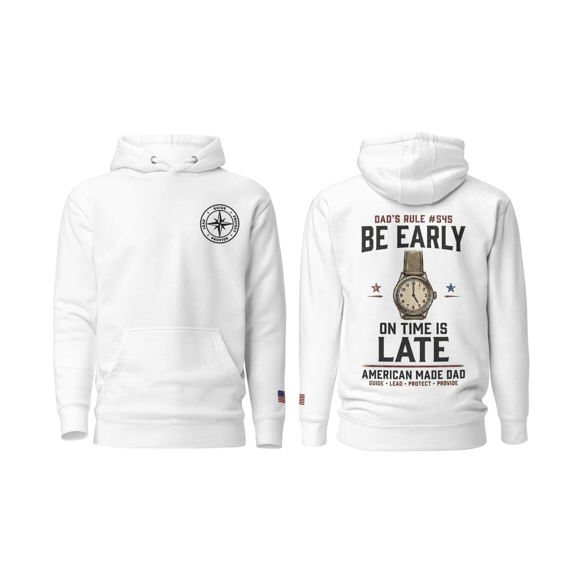 Dad's Rule #545 Be Early On Time Is Late, White, front and back