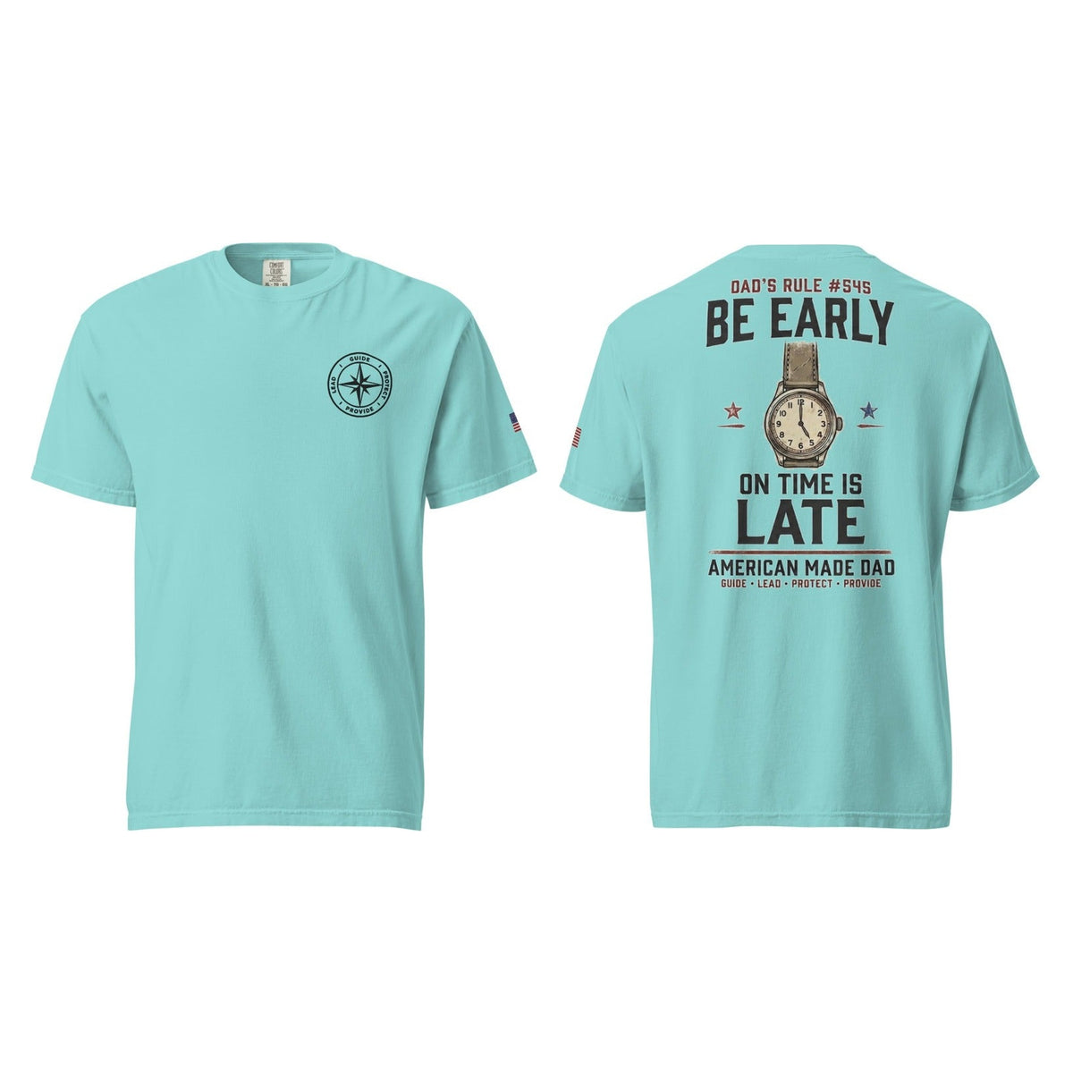 Dad's Rule #545 Be Early On Time Is Late, Lagoon Blue, front and back