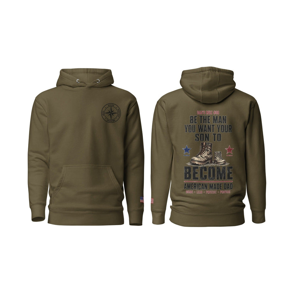 Dad's Rule #88 Be The Man You Want Your Son To Become, Military Green, front and back