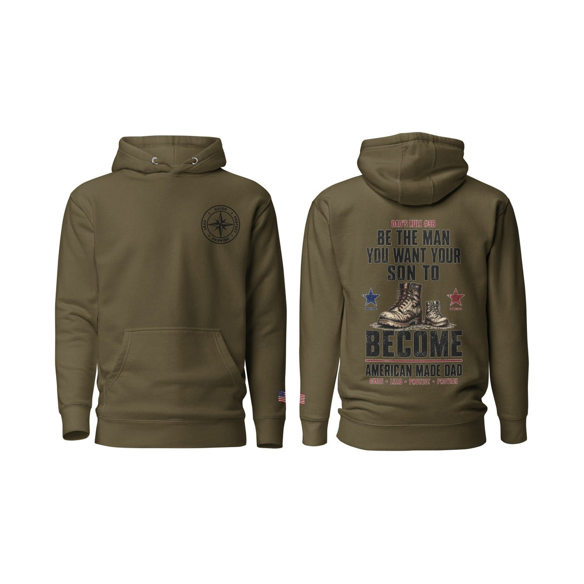 Dad's Rule #88 Be The Man You Want Your Son To Become, Military Green, front and back