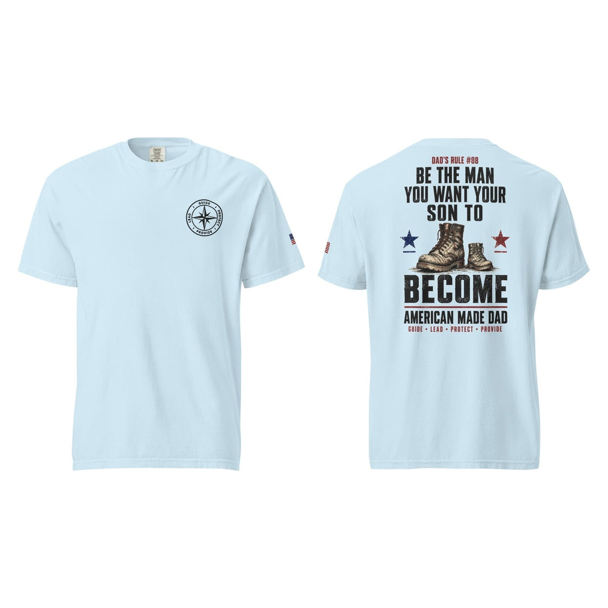 Dad's Rule #88 Be The Man You Want Your Son To Become, Chambray, front and back