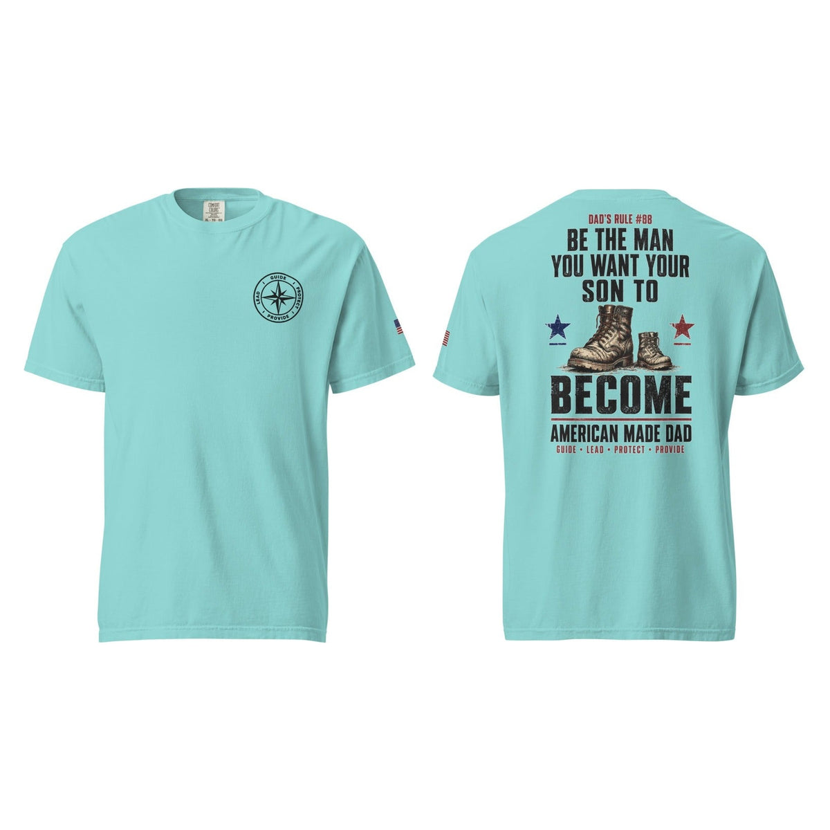 Dad's Rule #88 Be The Man You Want Your Son To Become, Lagoon Blue, front and back