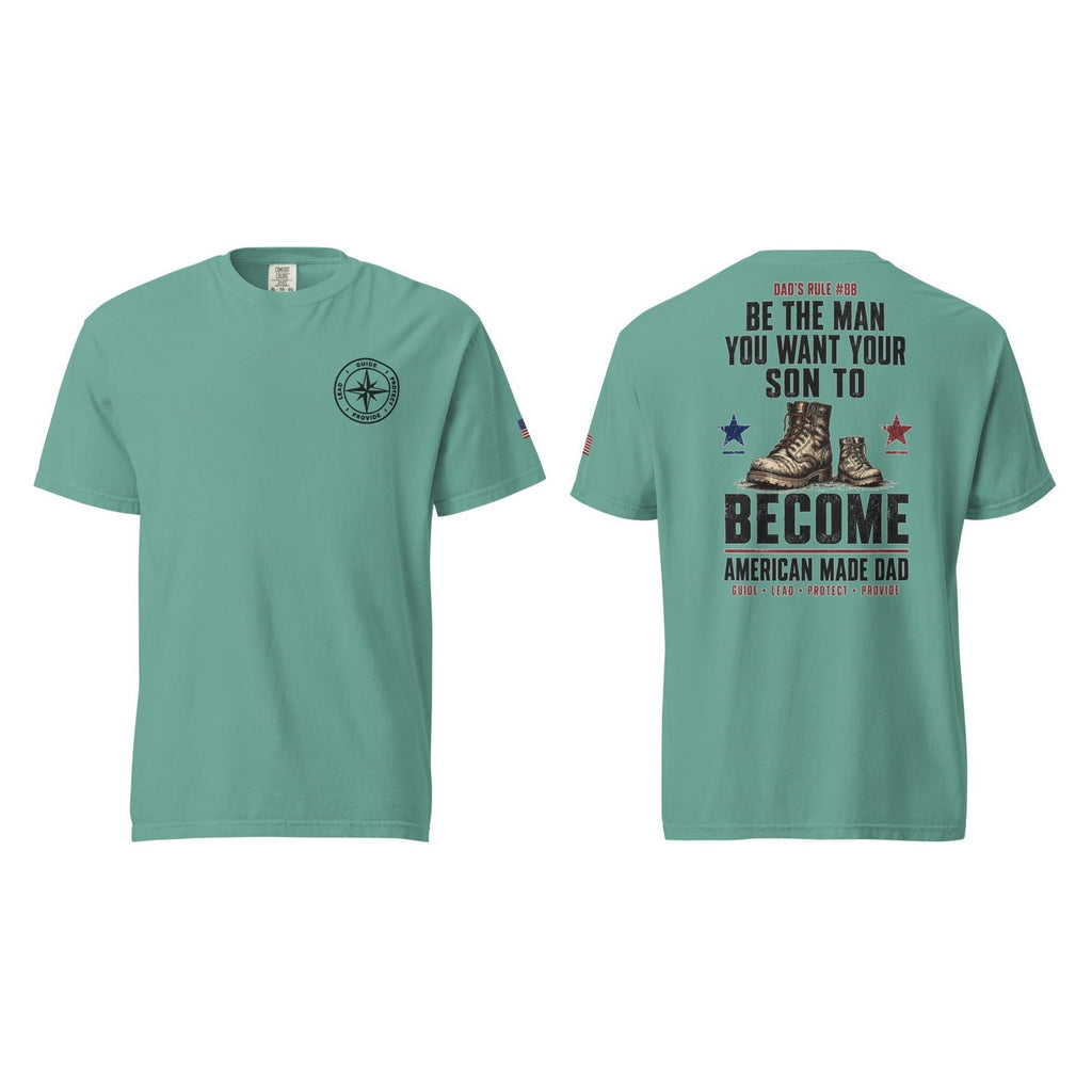Dad's Rule #88 Be The Man You Want Your Son To Become, Seafoam, front and back