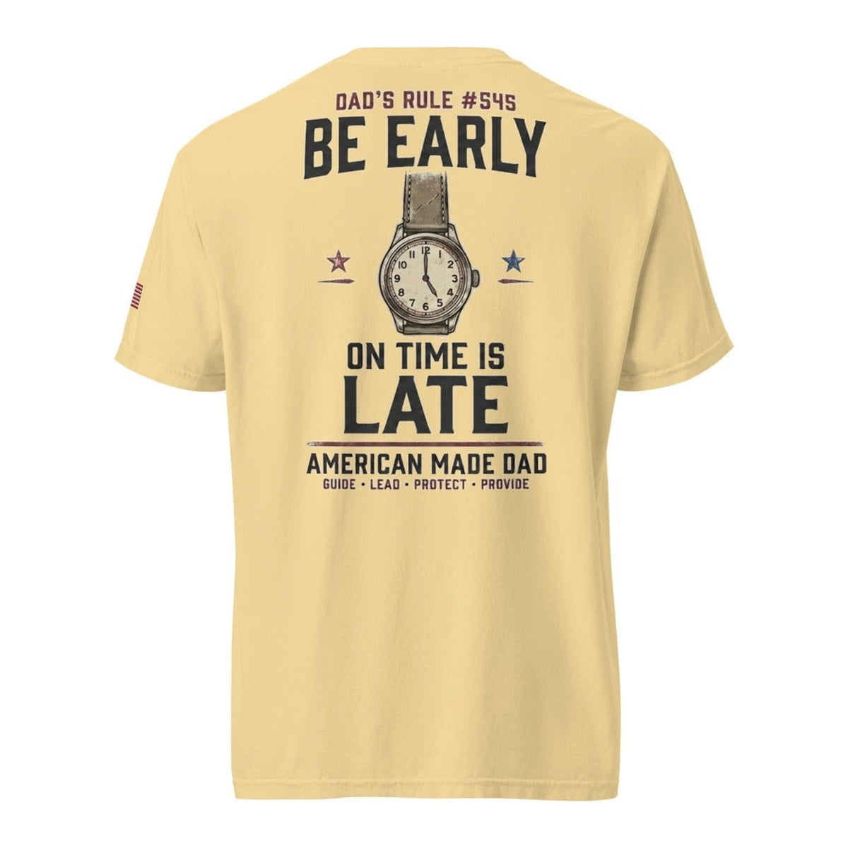 Dad's Rule #545 Be Early On Time Is Late back design, Butter